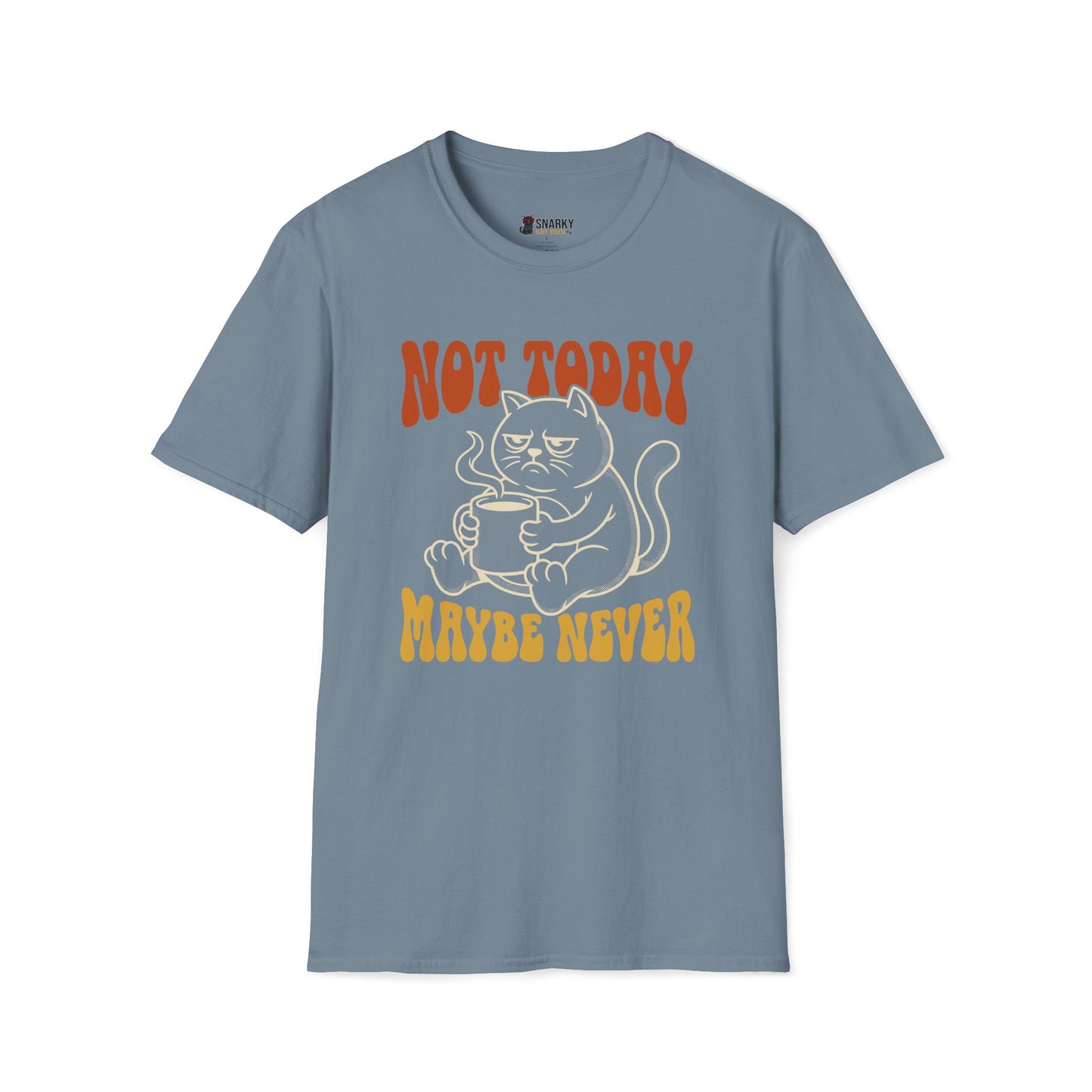 Maybe Never T-Shirt