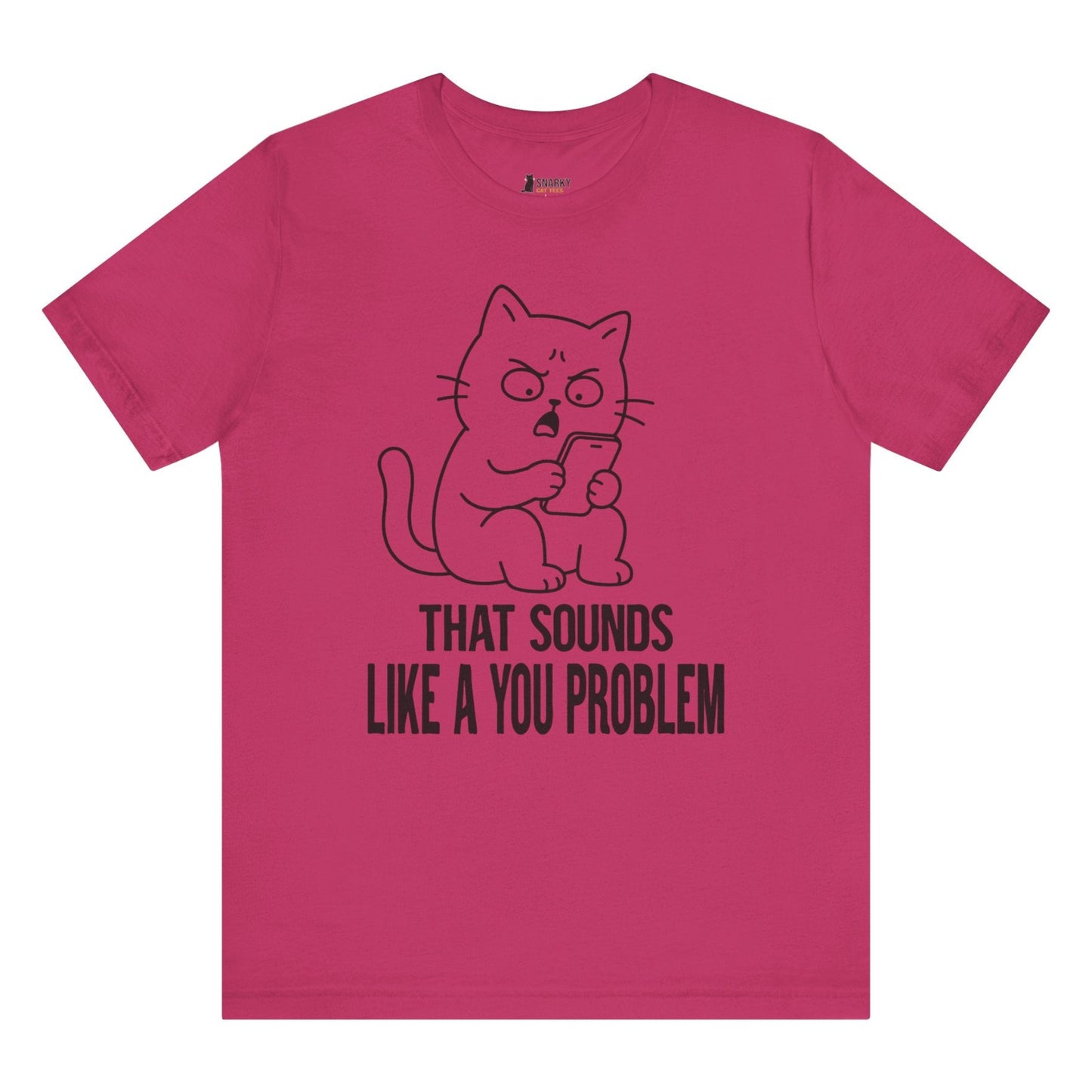 You Problem Phone Cat T-Shirt