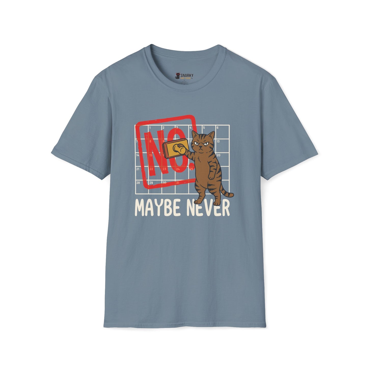 No! Maybe Never Cat T-Shirt