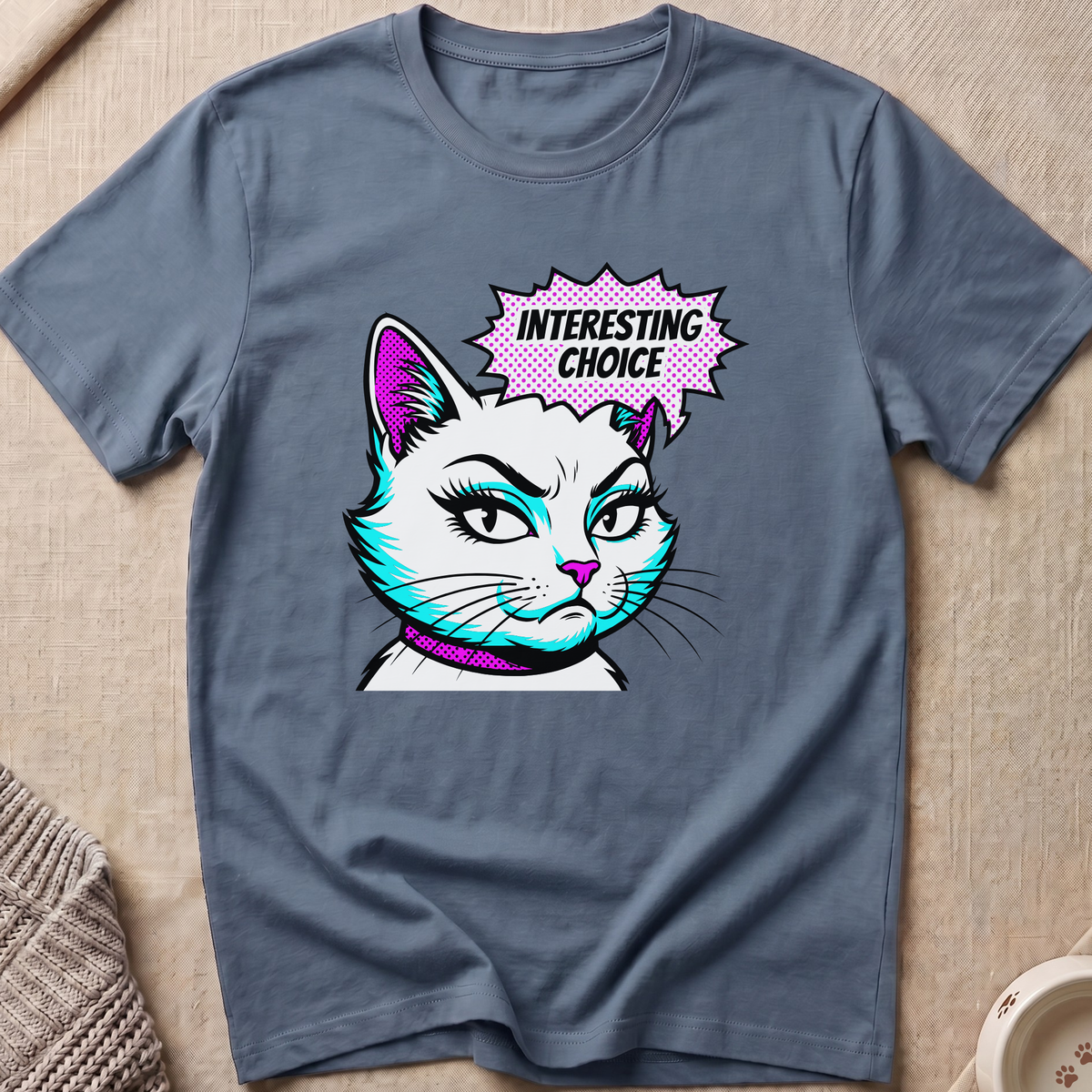 Interesting Choice Cat T-Shirt