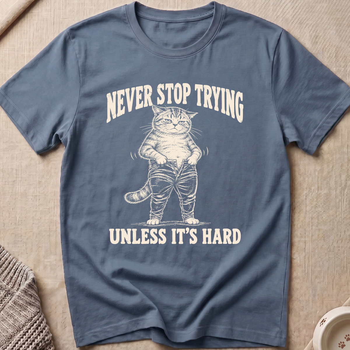 Never Stop Trying T-Shirt