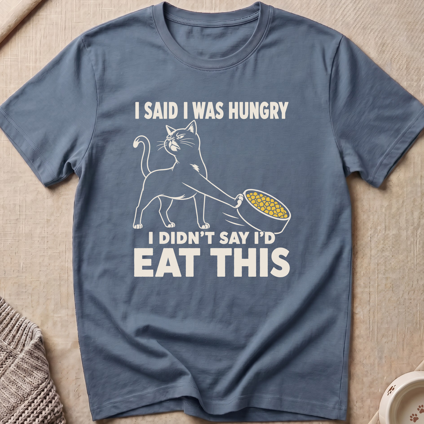 I Was Hungry T-Shirt