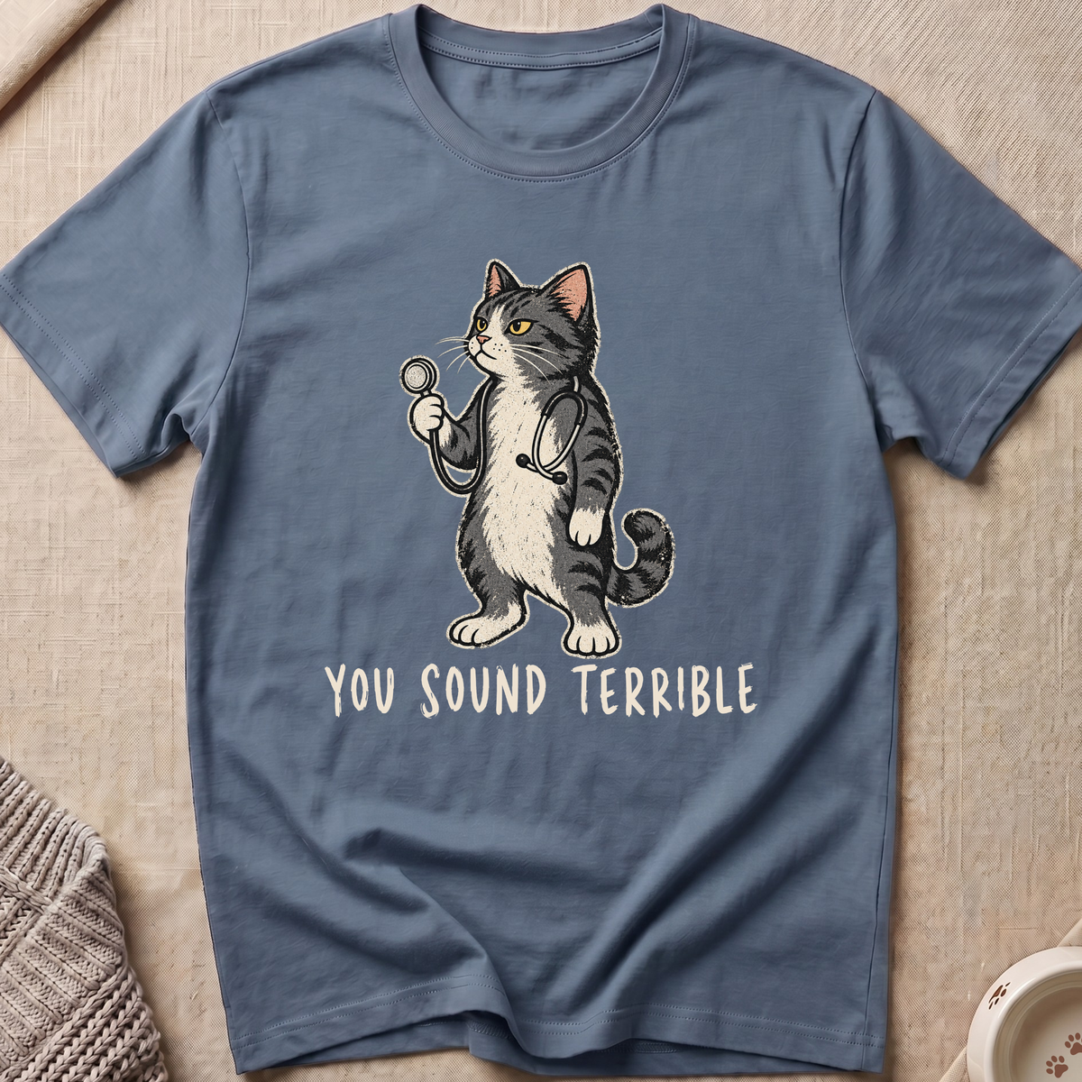 You Sound Terrible T-Shirt