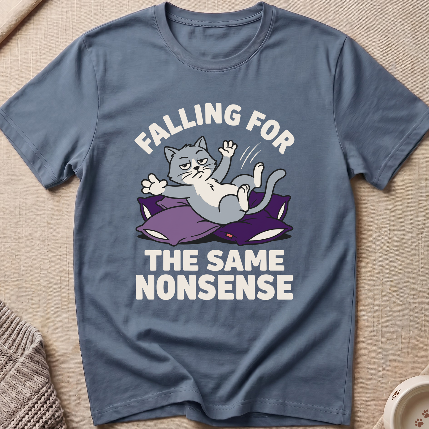 The Same Nonsense T-Shirt