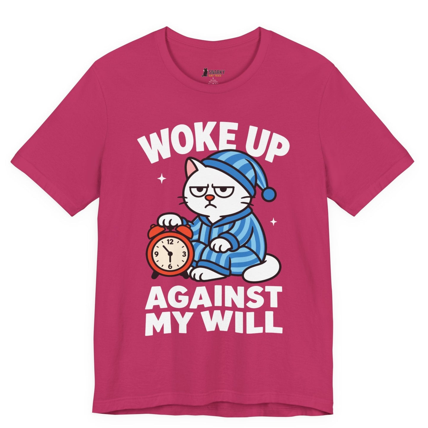 Woke Up Against My Will Pajama Cat T-Shirt