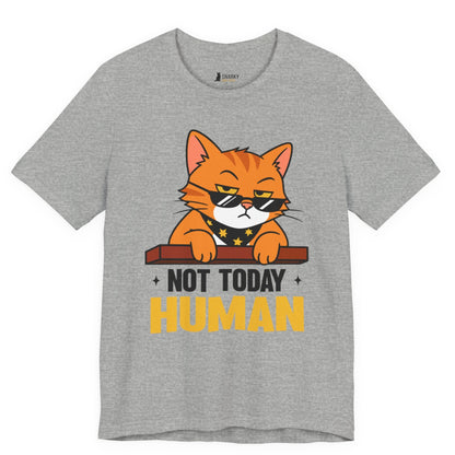 Not Today Human Sunglasses Cat T-Shirt