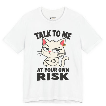 Talk to Me Risk Cat T-Shirt