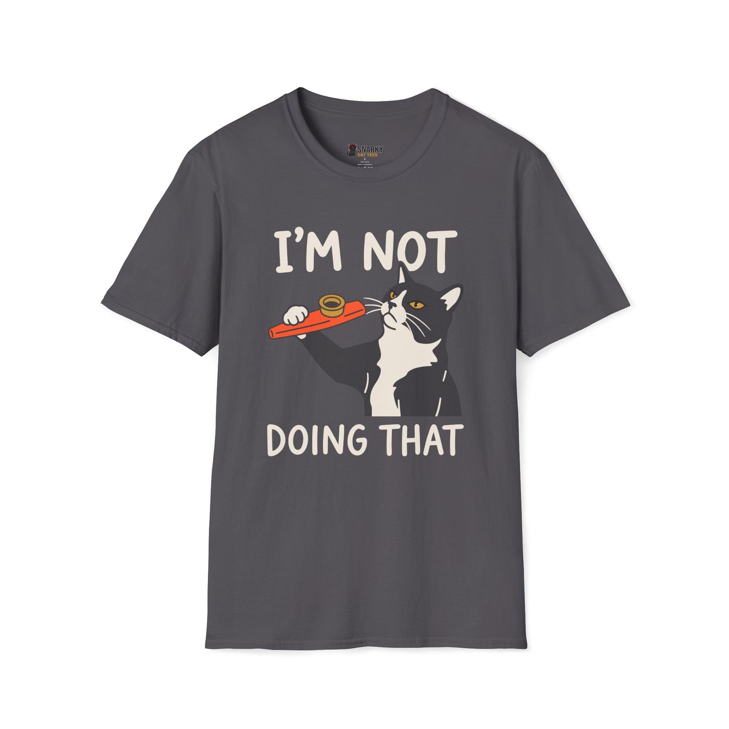 I'm Not Doing That T-Shirt