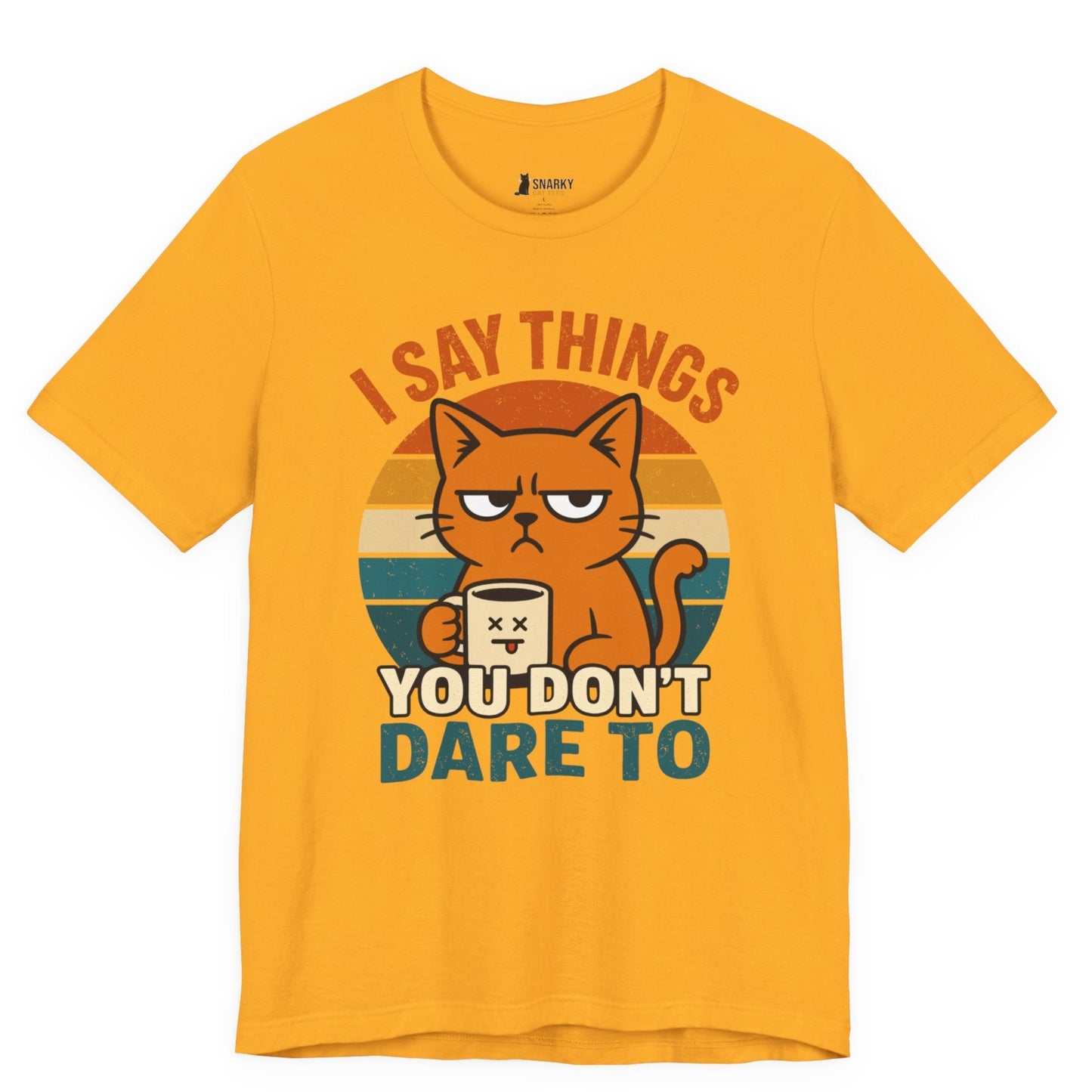 I Say Things Coffee Cat T-Shirt