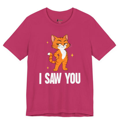 I Saw You Standing Cat T-Shirt