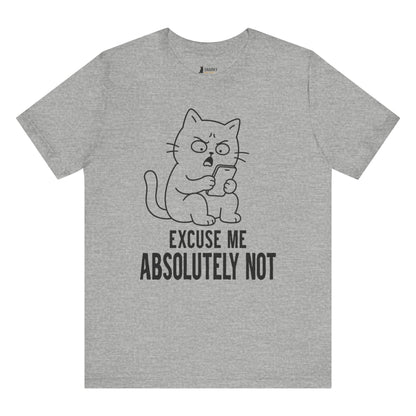 Absolutely Not Phone Cat T-Shirt