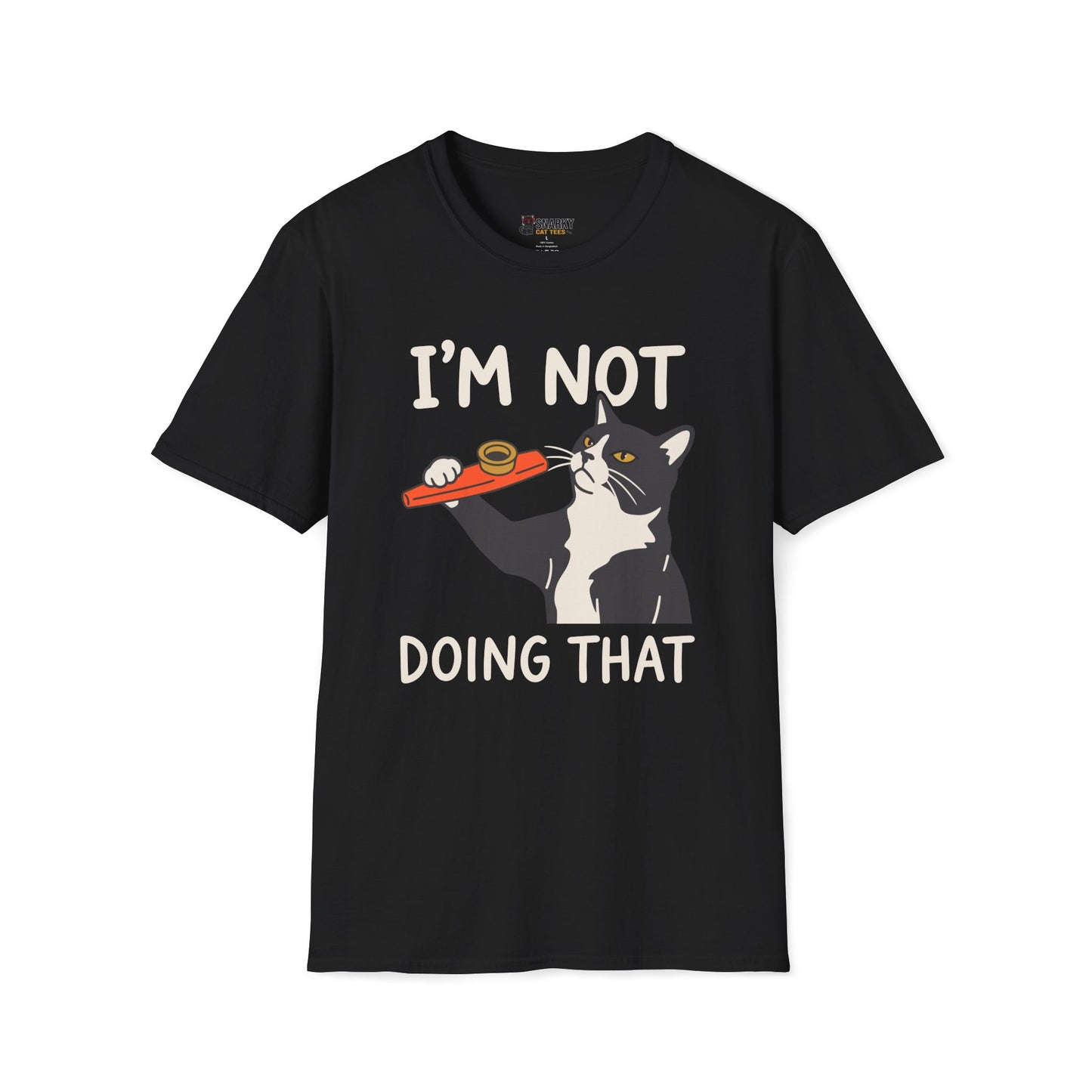 I'm Not Doing That T-Shirt