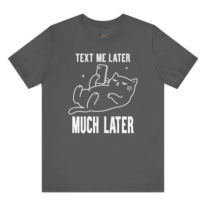 Text Me Later Phone Cat T-Shirt