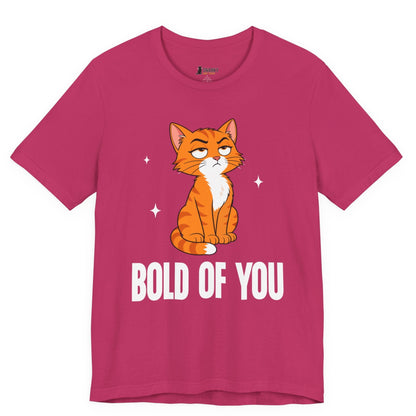 Bold of You Judgy Cat T-Shirt