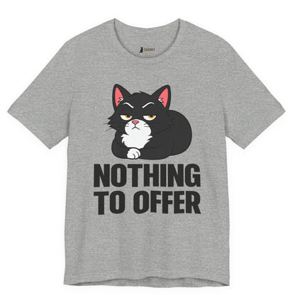 Nothing to Offer Loaf Cat T-Shirt