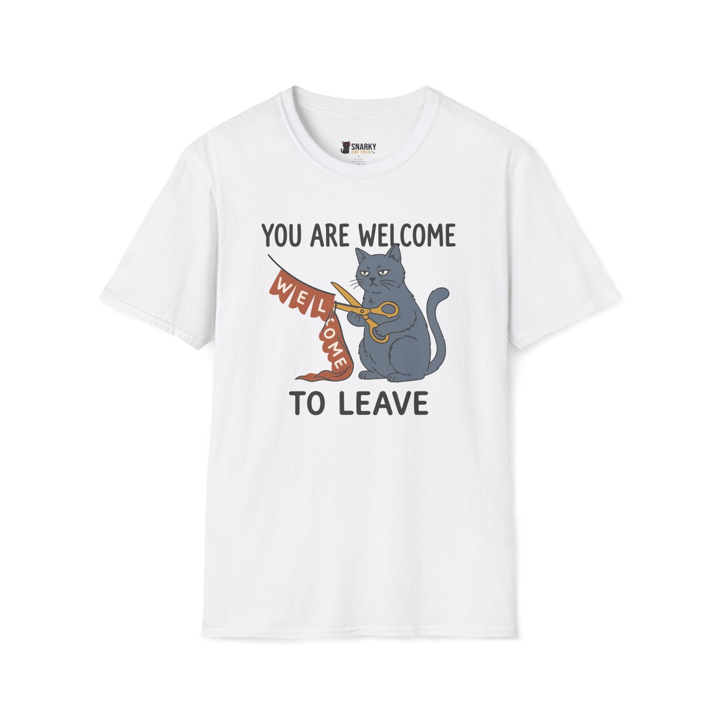 You Are Welcome To Leave T-Shirt