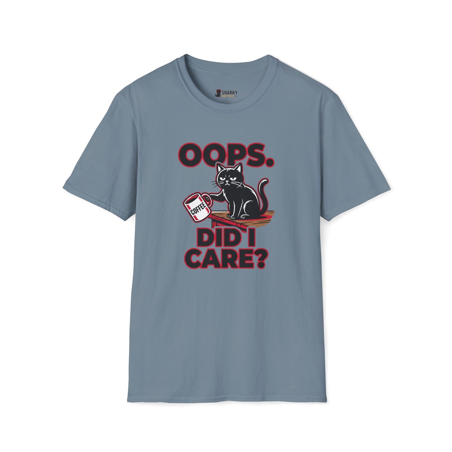 Oops Did I Care T-Shirt