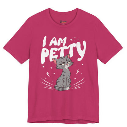 I Am Petty Gray Cat T-Shirt