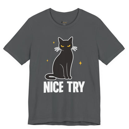 Nice Try Judgy Cat T-Shirt