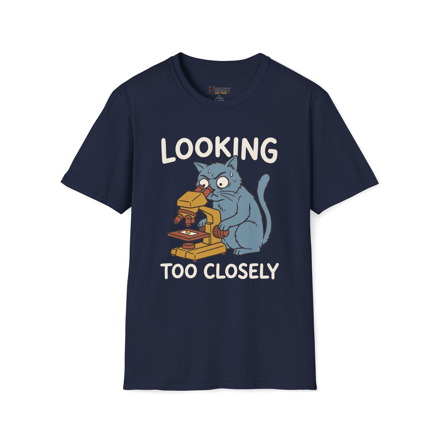 Looking Too Closely T-Shirt