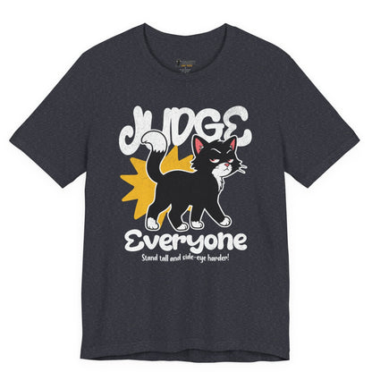 Judge Everyone Crown Cat T-Shirt