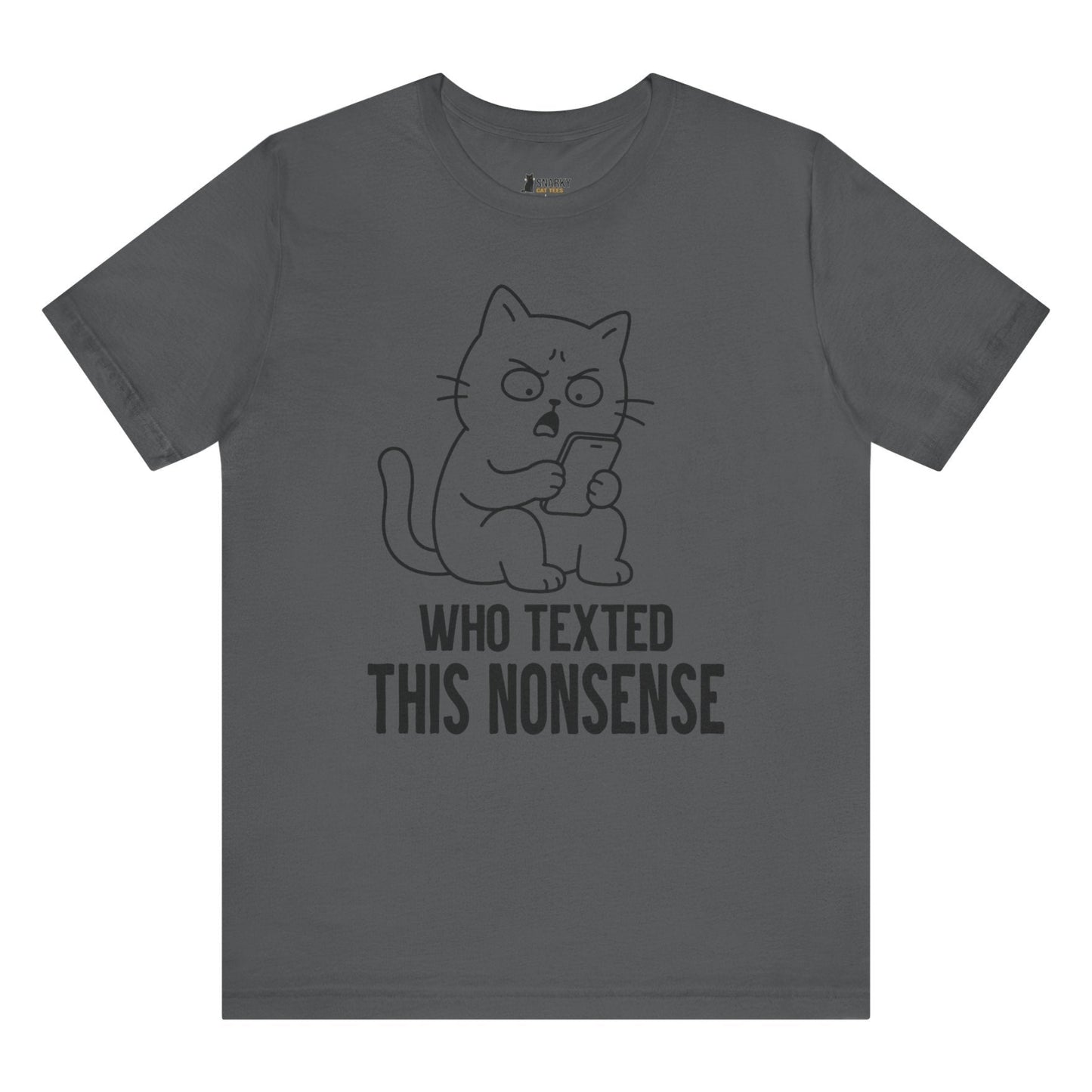 Who Texted This Nonsense Phone Cat T-Shirt