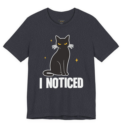 I Noticed Judgy Cat T-Shirt
