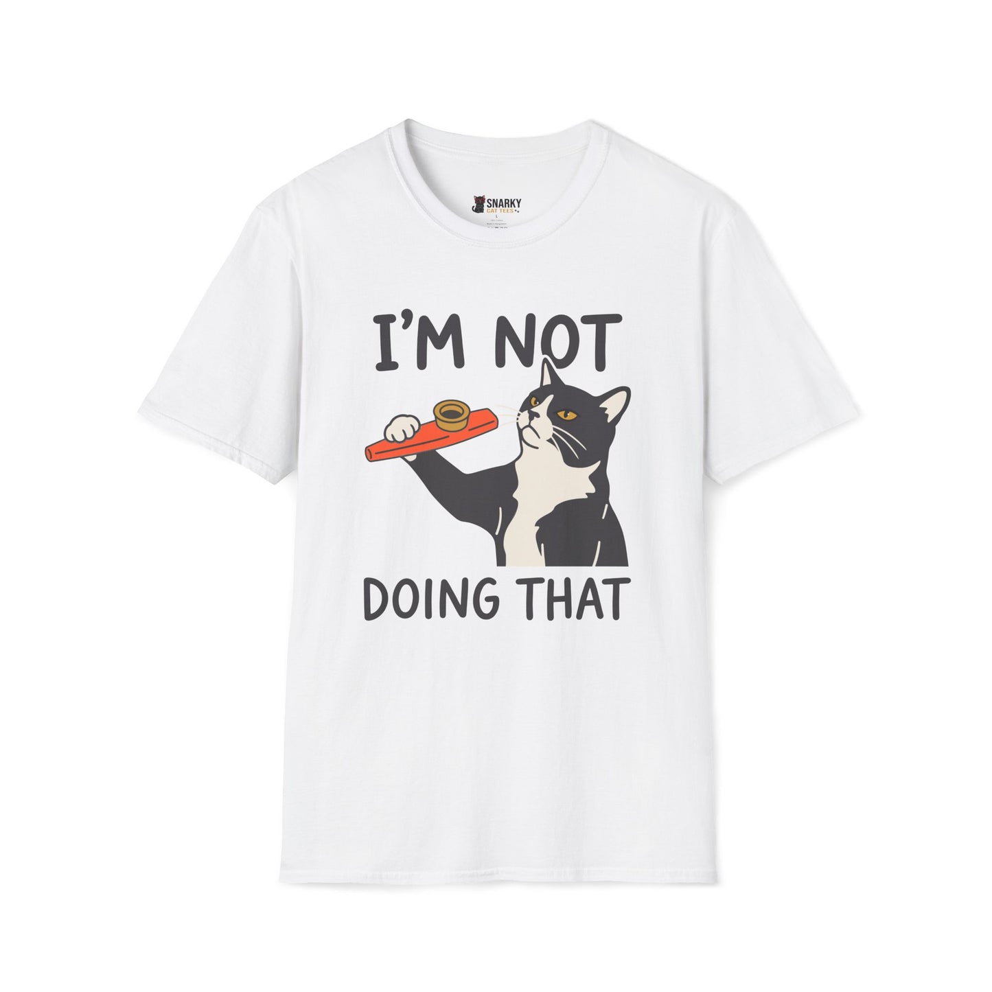 I'm Not Doing That T-Shirt