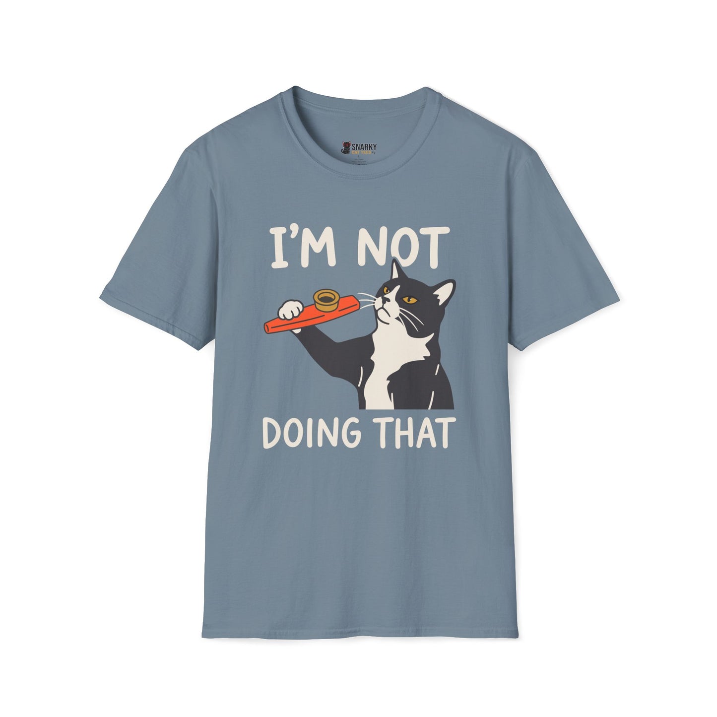 I'm Not Doing That T-Shirt