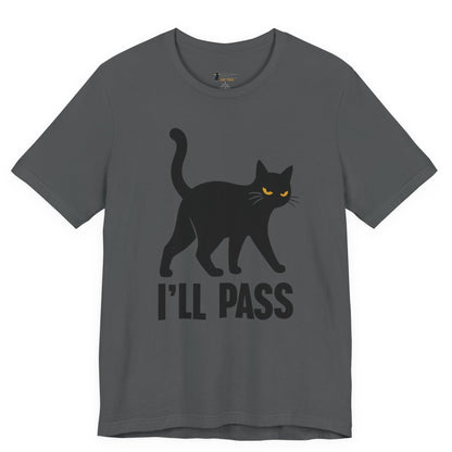 I’ll Pass Walking Cat T-Shirt