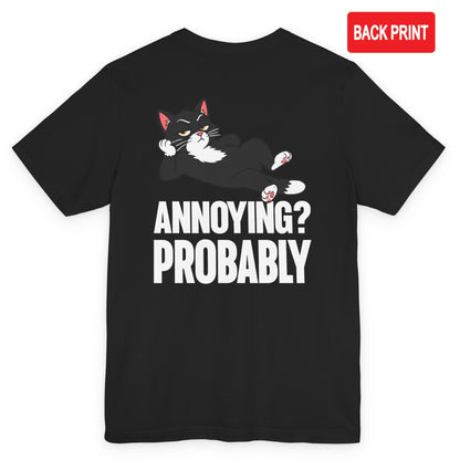 Annoying Probably Lounging Cat T-Shirt – Back Print