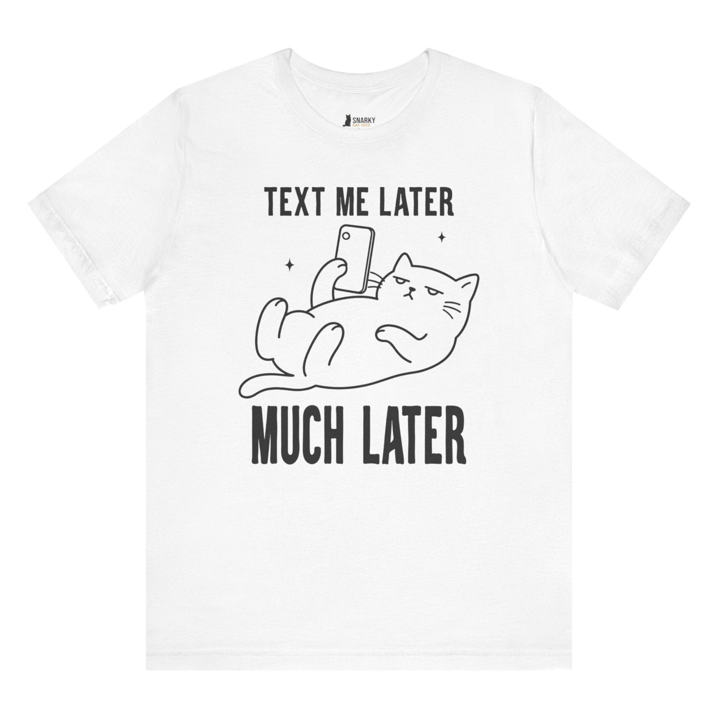 Text Me Later Phone Cat T-Shirt