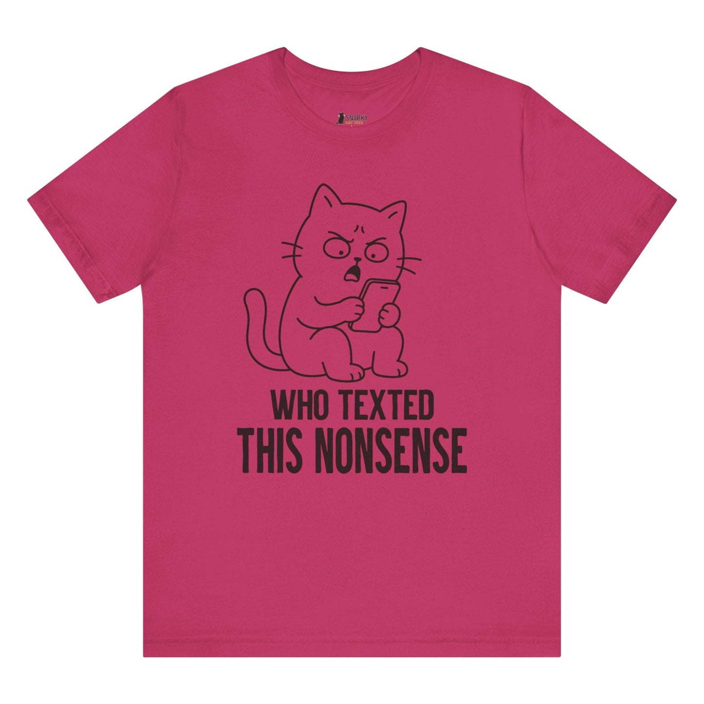 Who Texted This Nonsense Phone Cat T-Shirt