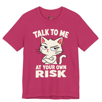 Talk to Me Risk Cat T-Shirt