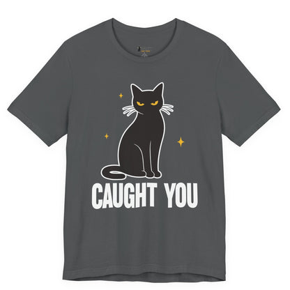 Caught You Judgy Cat T-Shirt