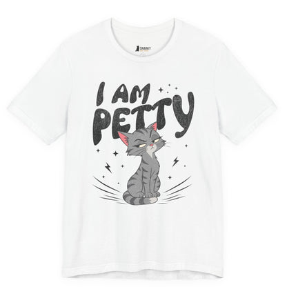 I Am Petty Gray Cat T-Shirt