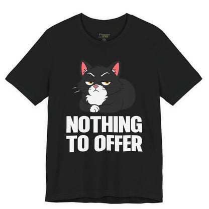 Nothing to Offer Loaf Cat T-Shirt