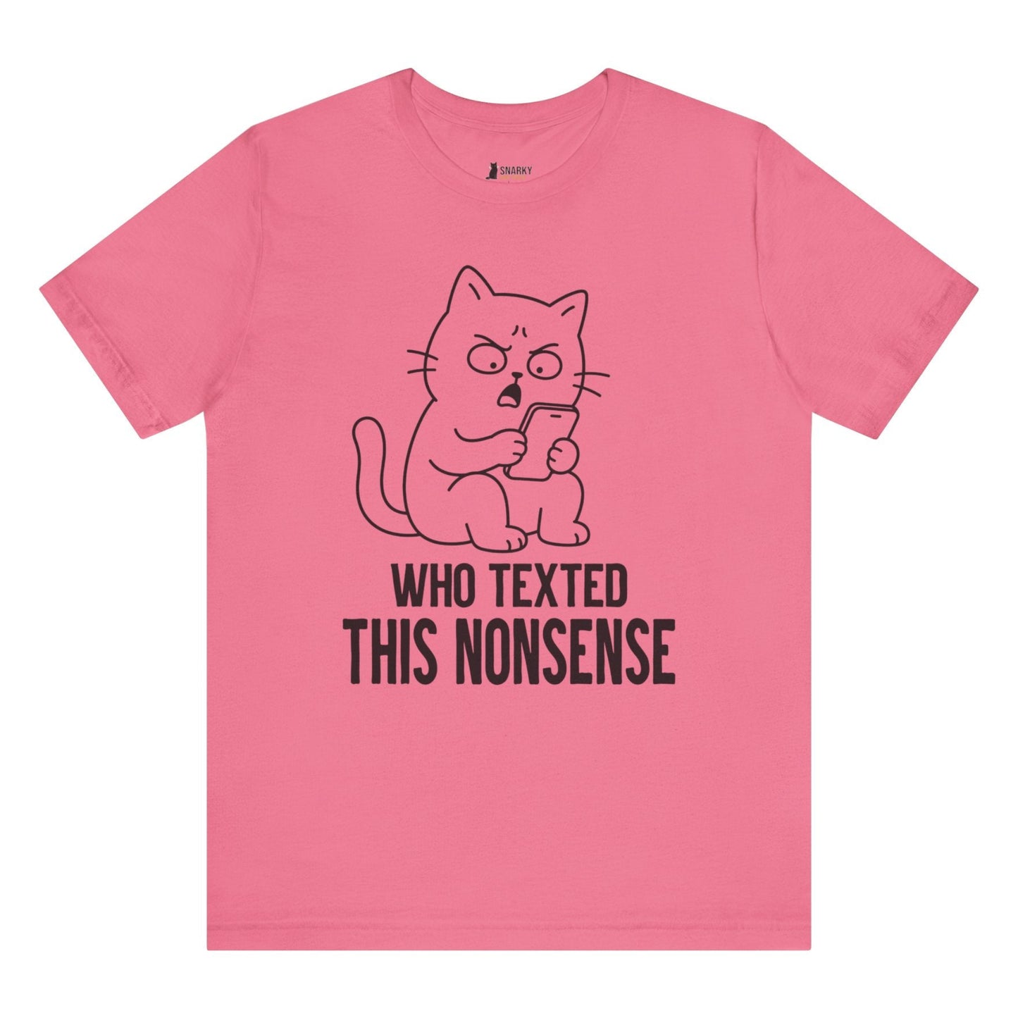 Who Texted This Nonsense Phone Cat T-Shirt