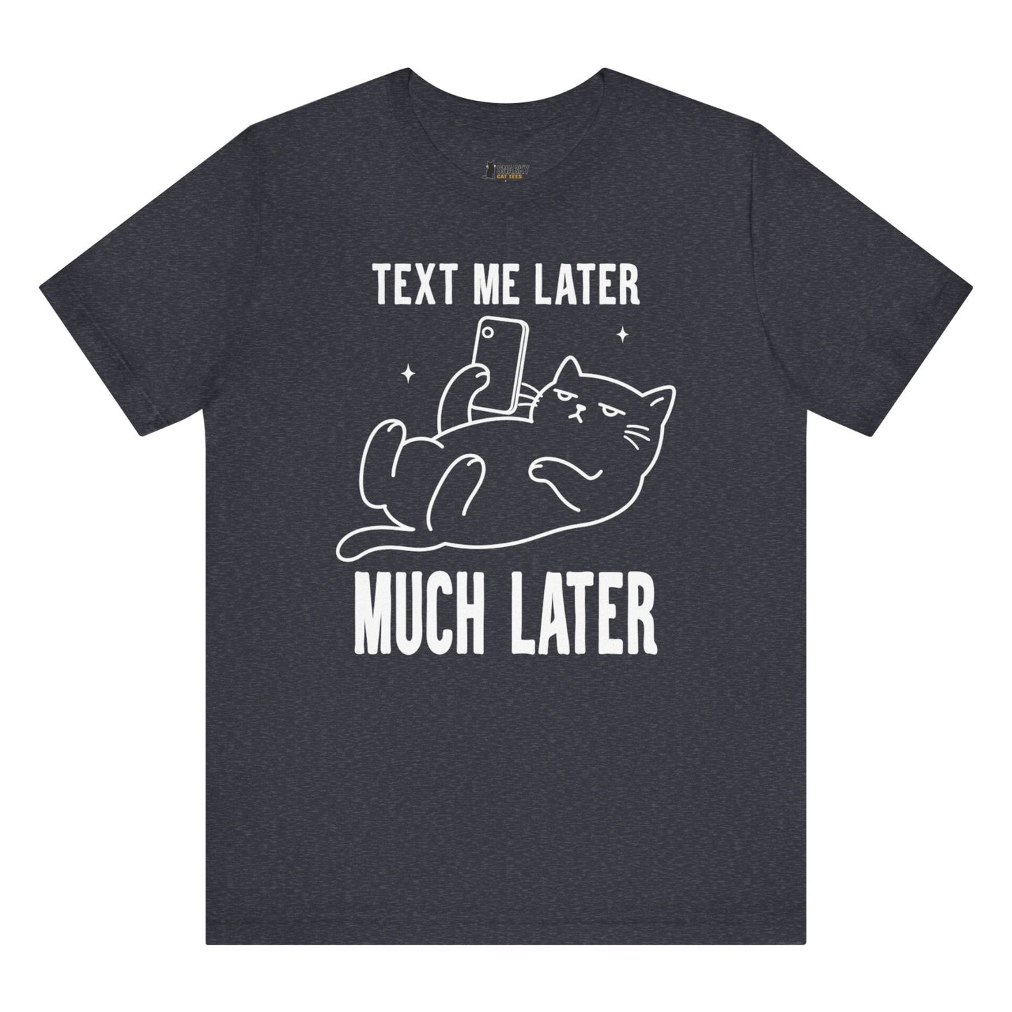 Text Me Later Phone Cat T-Shirt