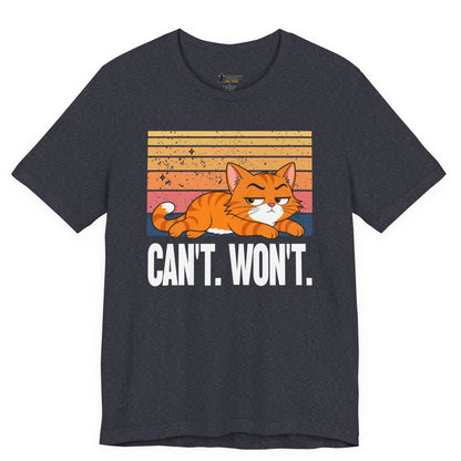 Can’t Won’t Lazy Cat T-Shirt