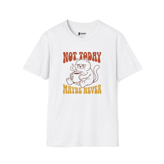 Maybe Never T-Shirt