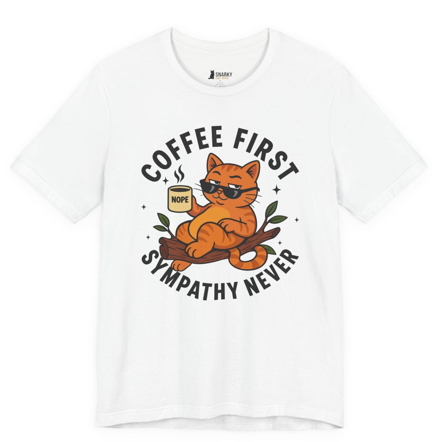 Coffee First Sympathy Never Lounging Cat T-Shirt