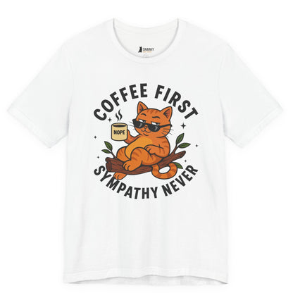 Coffee First Sympathy Never Lounging Cat T-Shirt