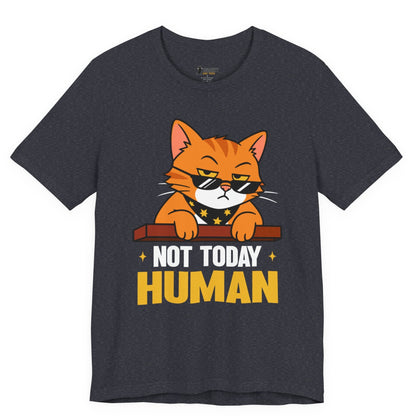 Not Today Human Sunglasses Cat T-Shirt
