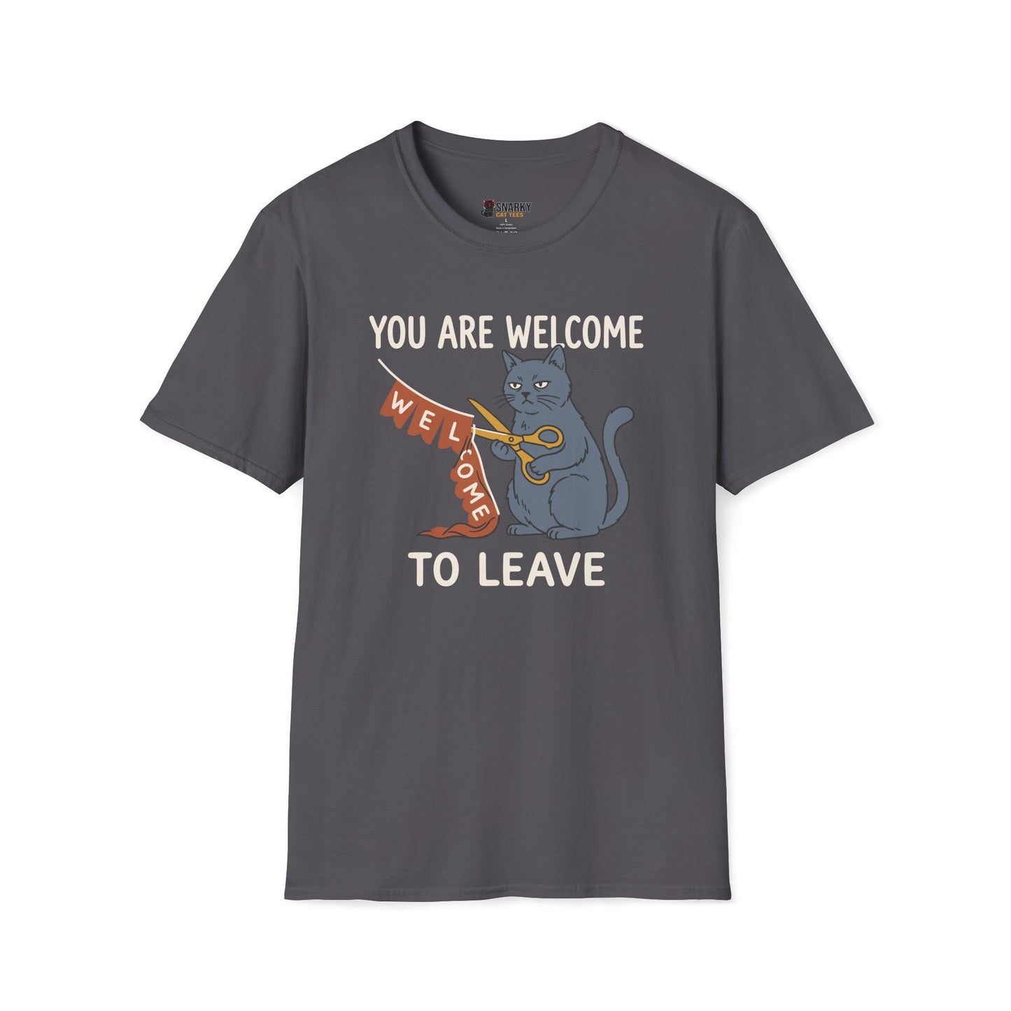 You Are Welcome To Leave T-Shirt