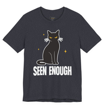 Seen Enough Black Cat T-Shirt