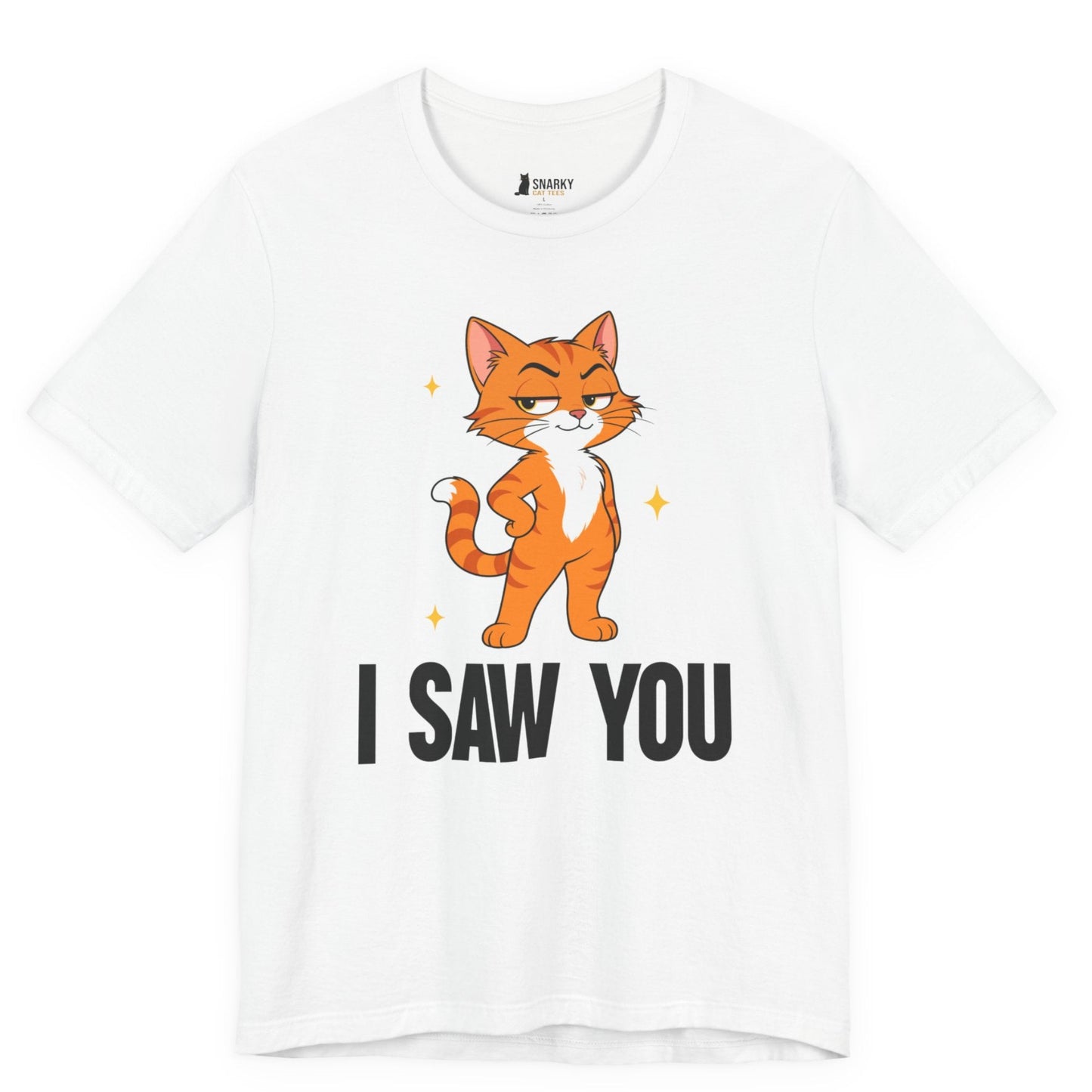 I Saw You Standing Cat T-Shirt