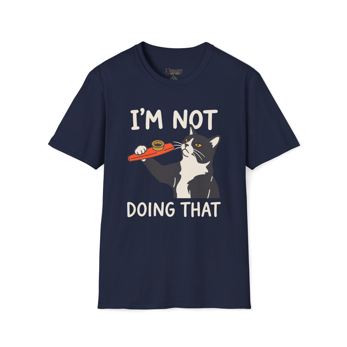 I'm Not Doing That T-Shirt