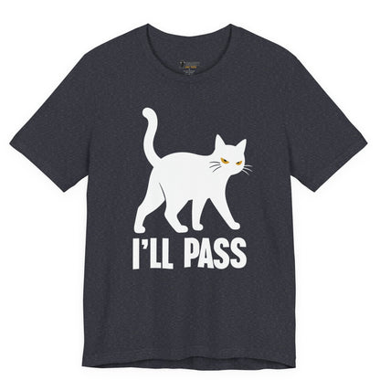 I’ll Pass Walking Cat T-Shirt
