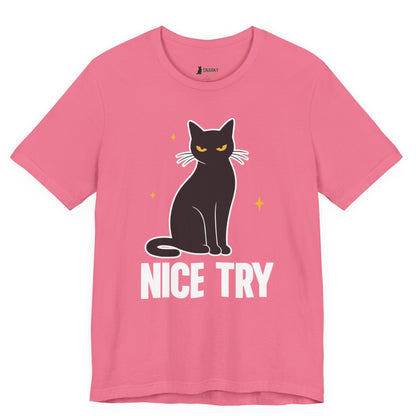 Nice Try Judgy Cat T-Shirt